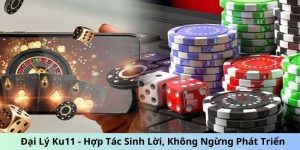 Đại Lý Ku11 - Hợp Tác Sinh Lời, Không Ngừng Phát Triển